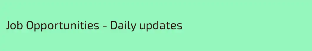 Job Opportunities - Daily updates